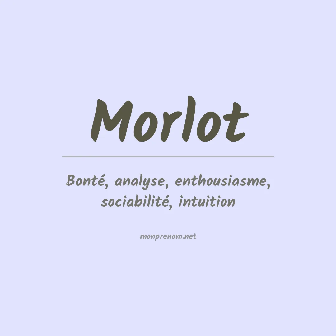 Signification du prénom Morlot