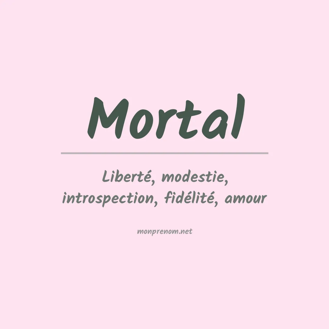 Signification du prénom Mortal