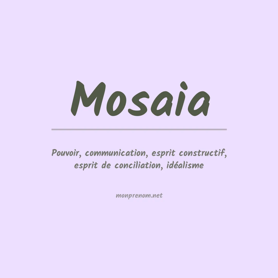 Signification du prénom Mosaia