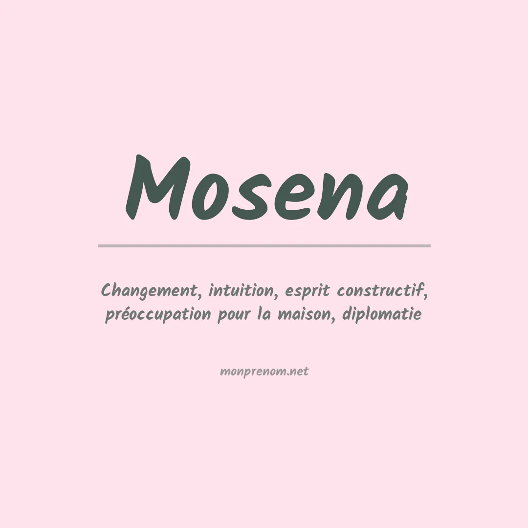 Signification du prénom Mosena