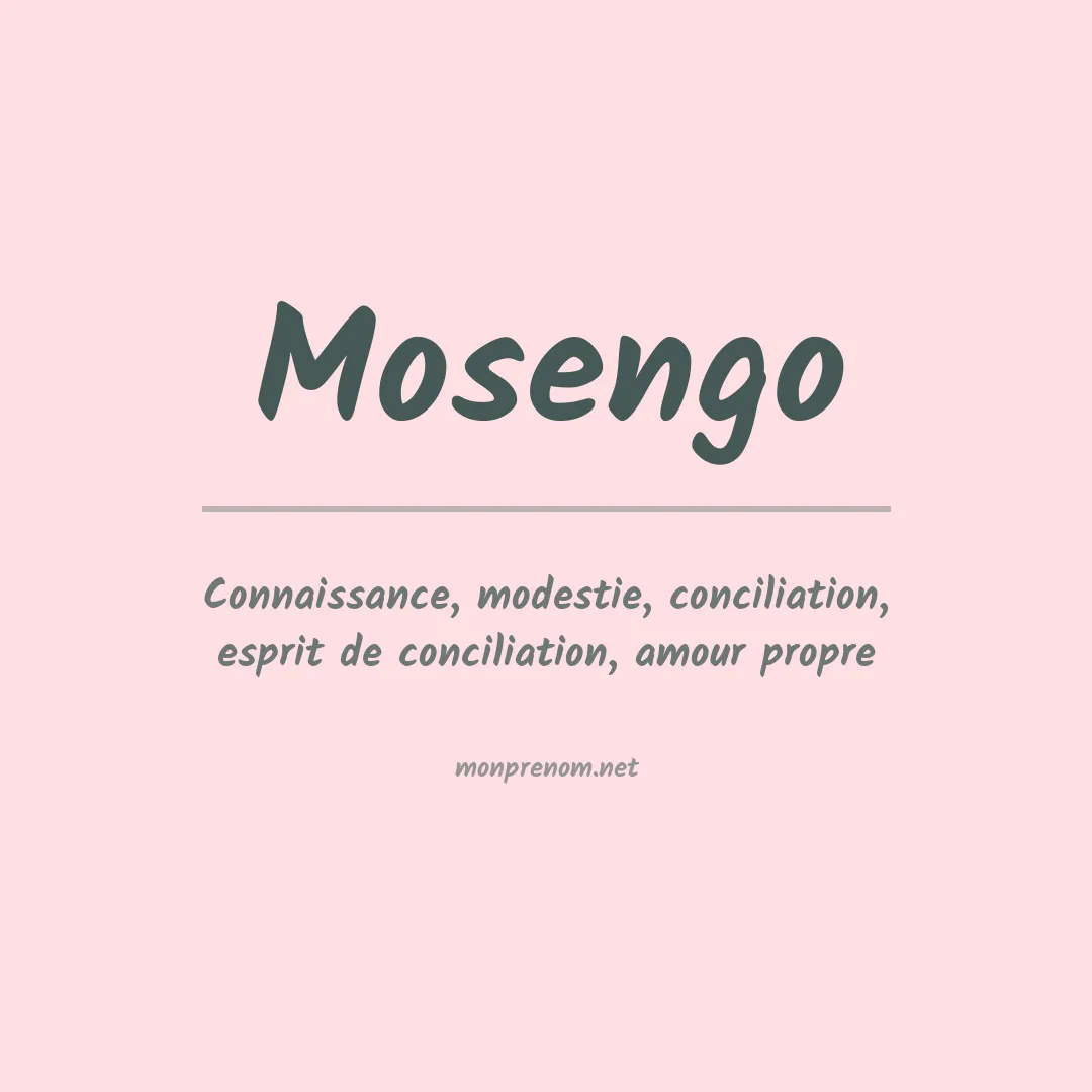 Signification du prénom Mosengo