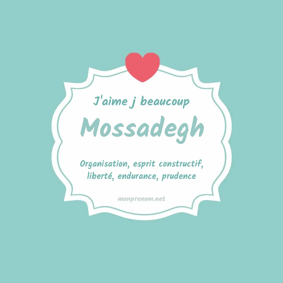 J'aime beaucoup Mossadegh