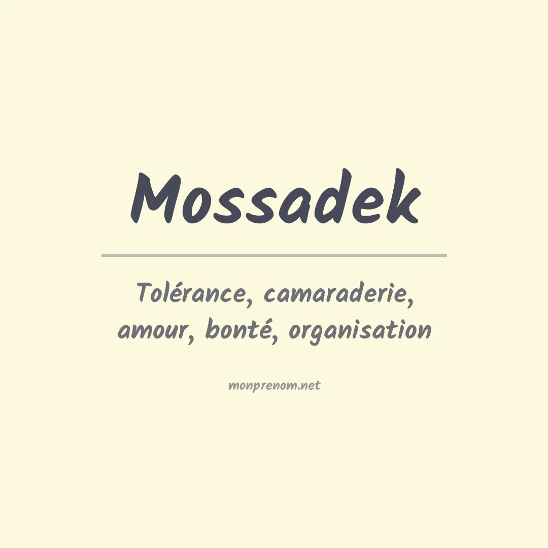 Signification du prénom Mossadek