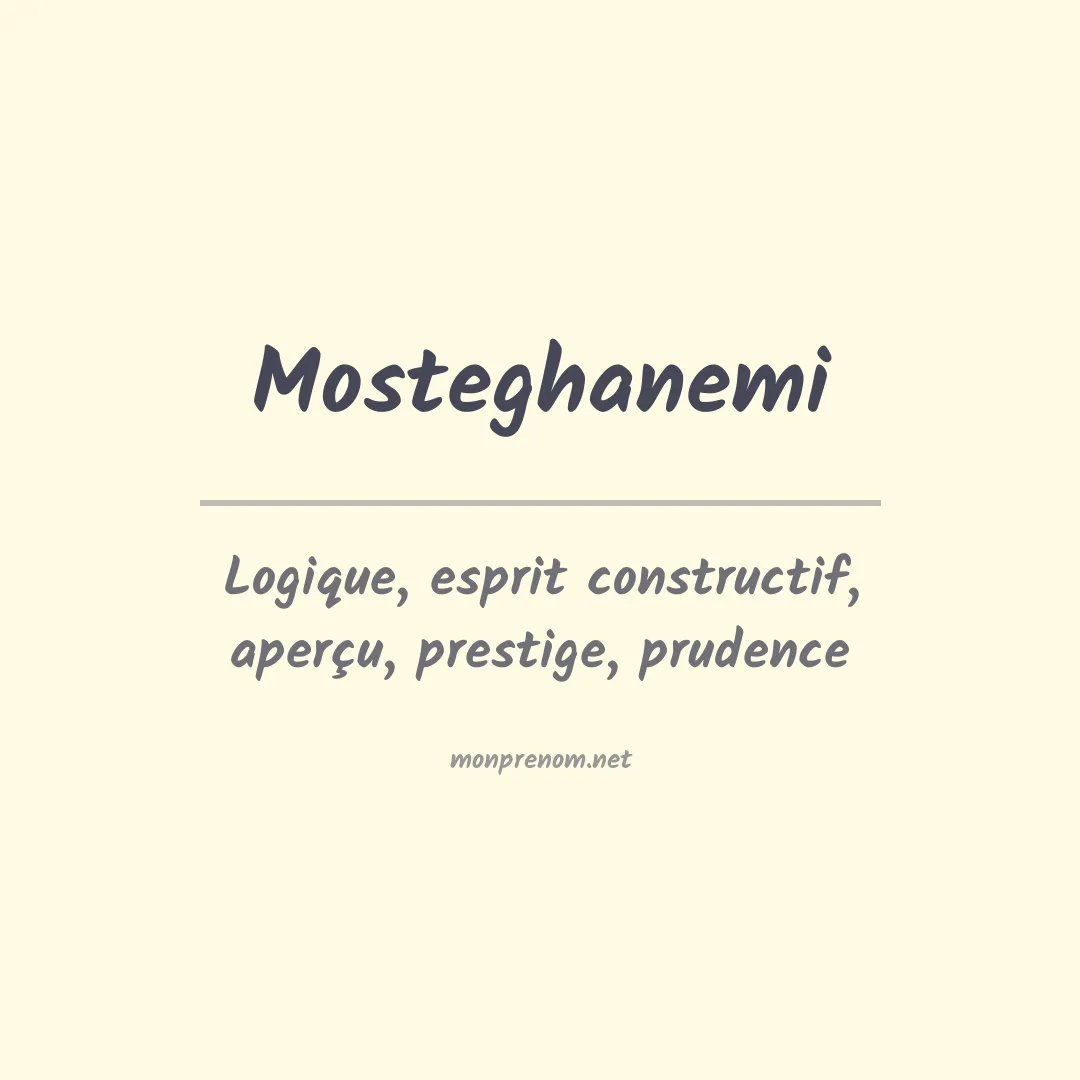 Signification du prénom Mosteghanemi