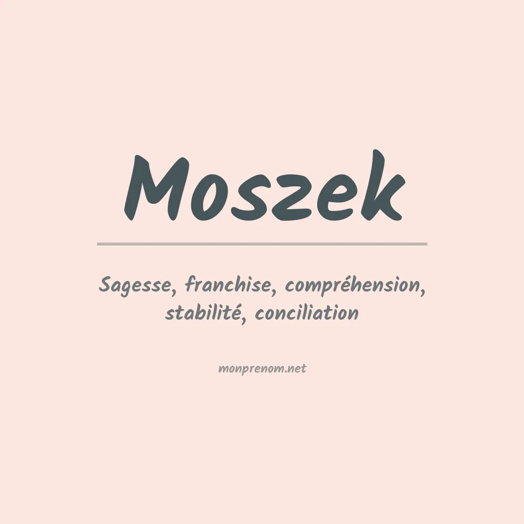 Signification du prénom Moszek