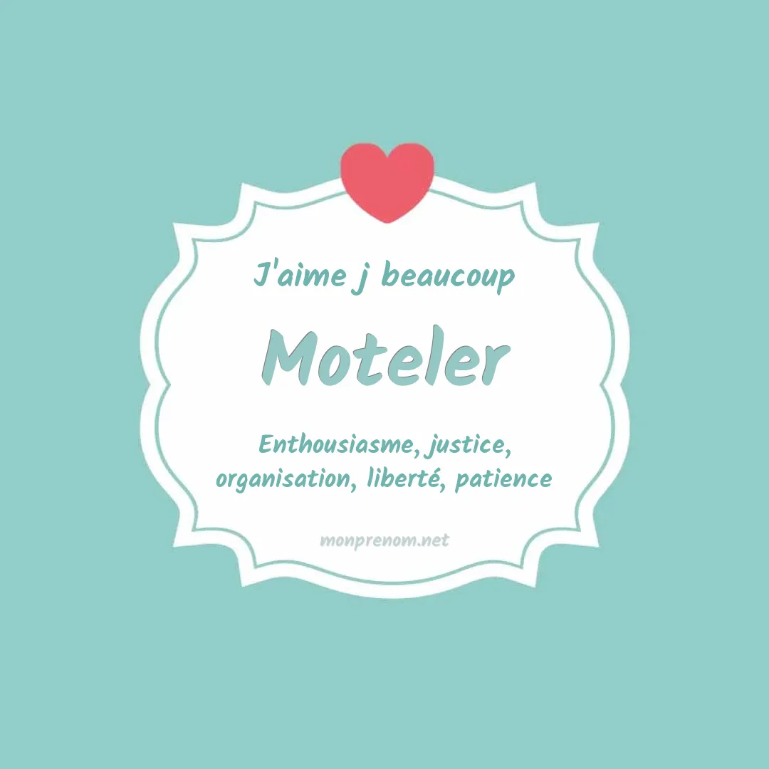 J'aime beaucoup Moteler