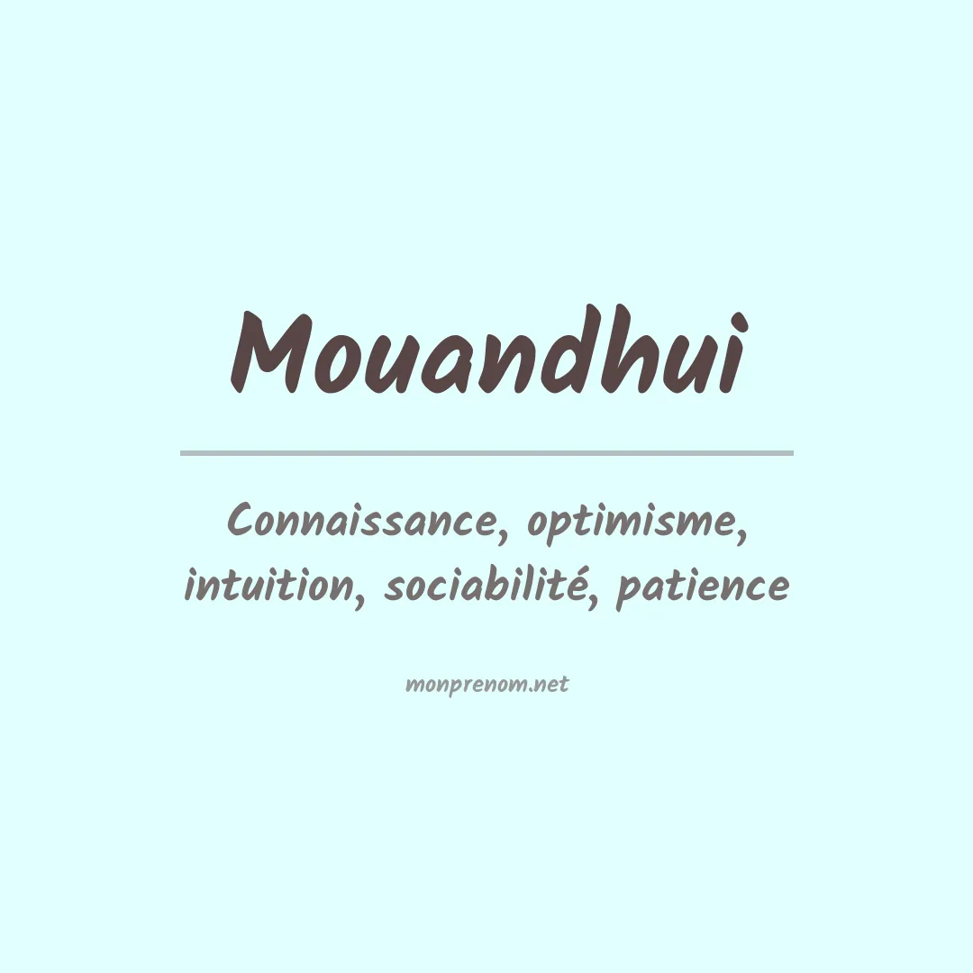 Signification du prénom Mouandhui