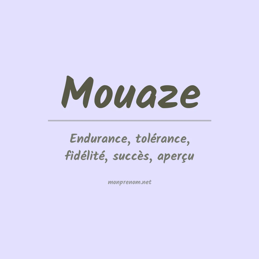 Signification du prénom Mouaze