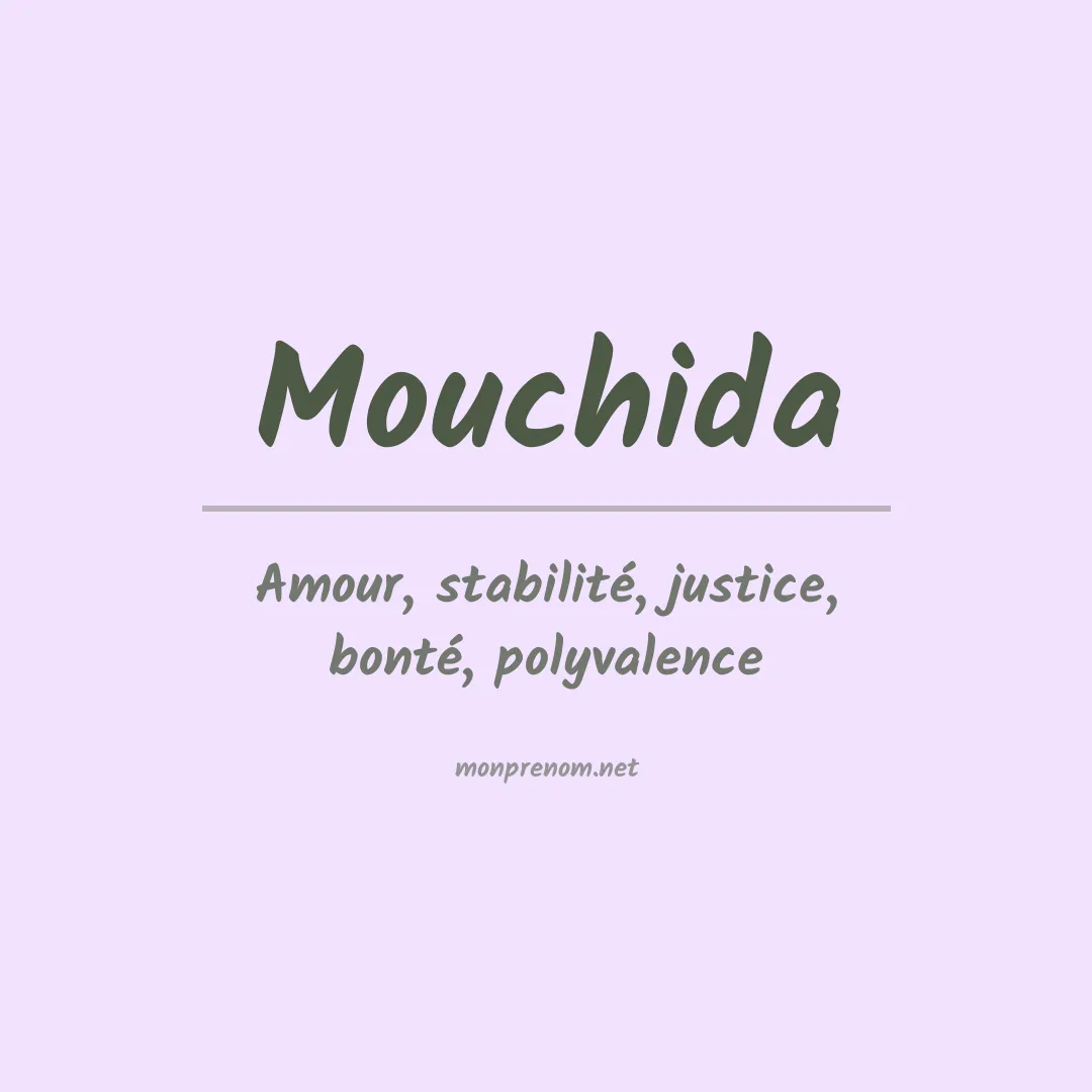 Signification du prénom Mouchida