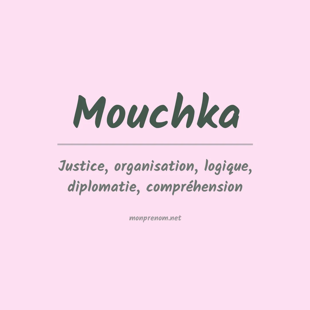 Signification du prénom Mouchka