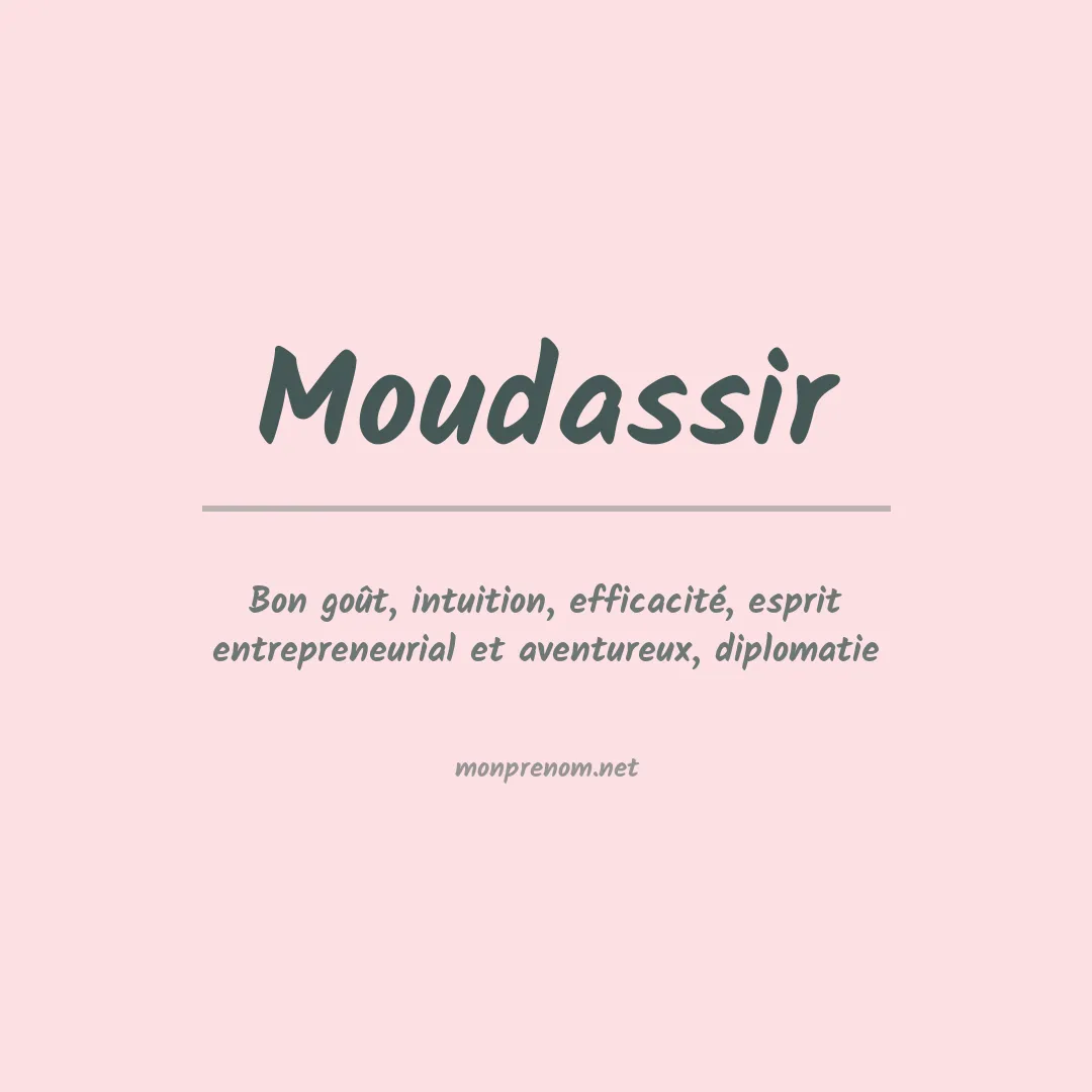 Signification du prénom Moudassir