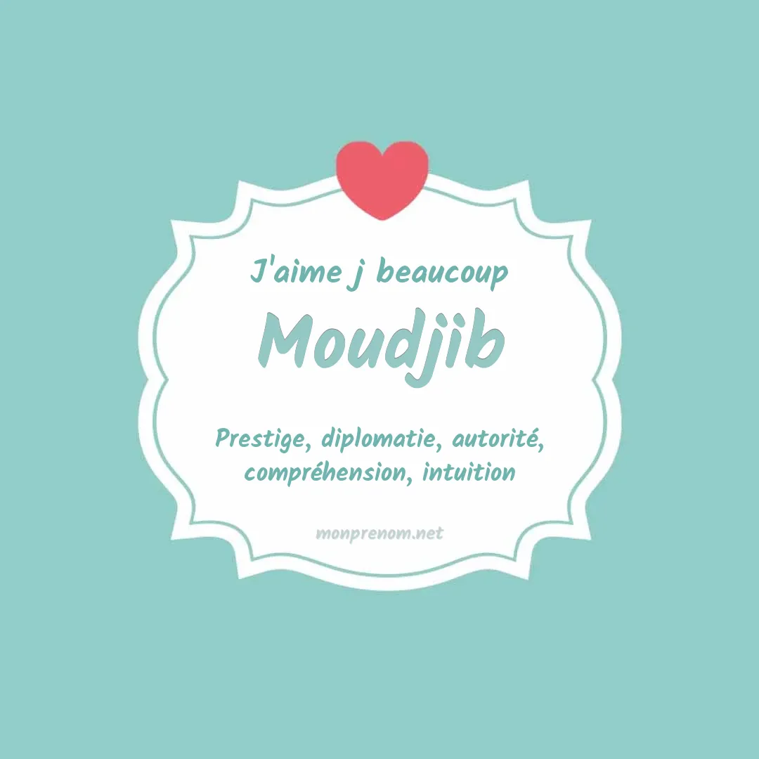 J'aime beaucoup Moudjib
