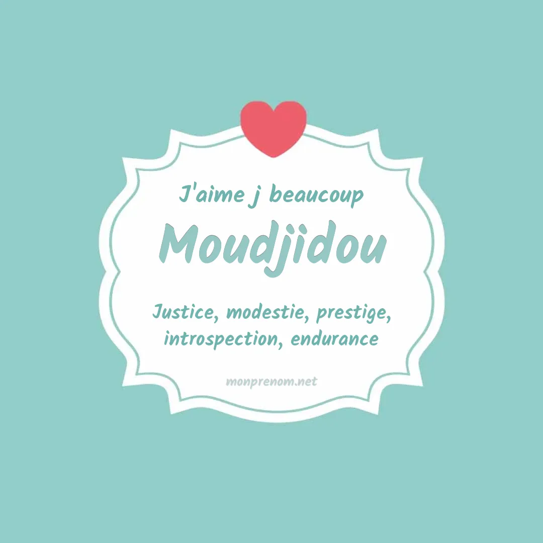 J'aime beaucoup Moudjidou