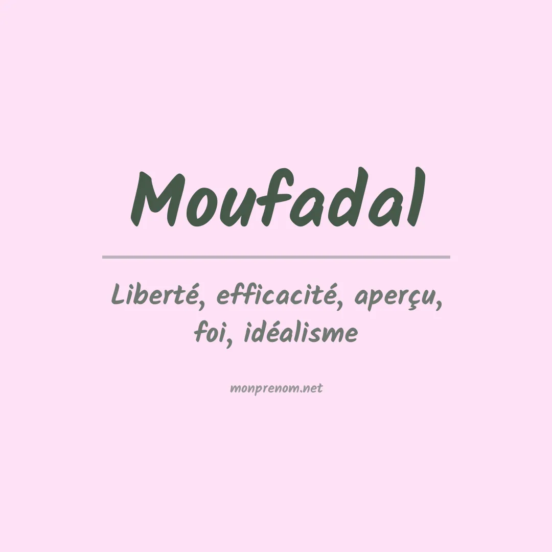 Signification du prénom Moufadal