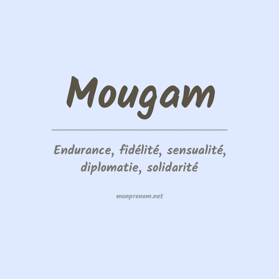Signification du prénom Mougam