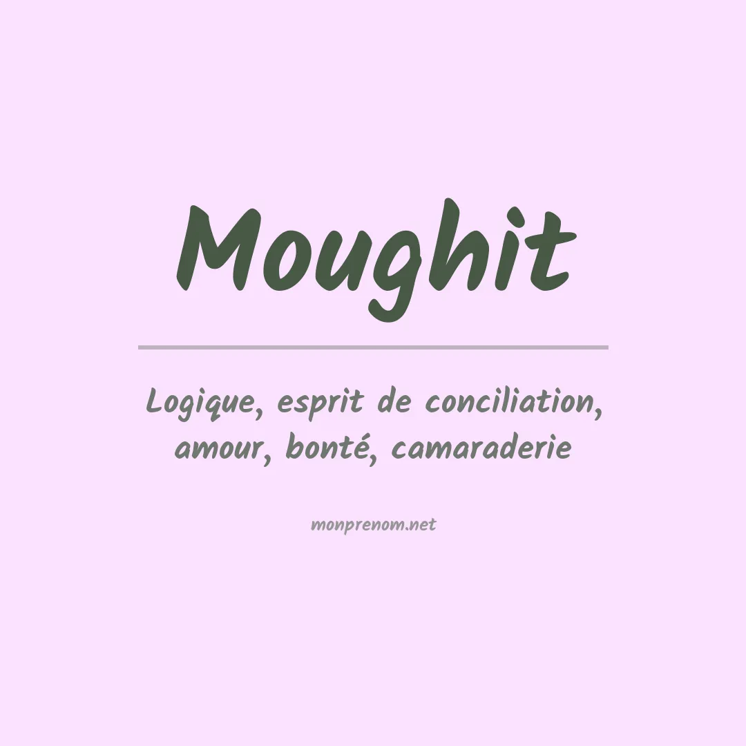 Signification du prénom Moughit