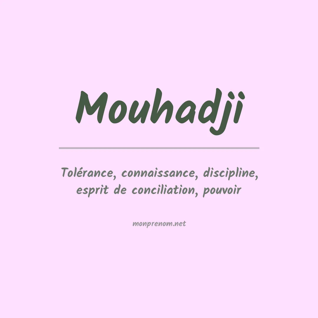 Signification du prénom Mouhadji