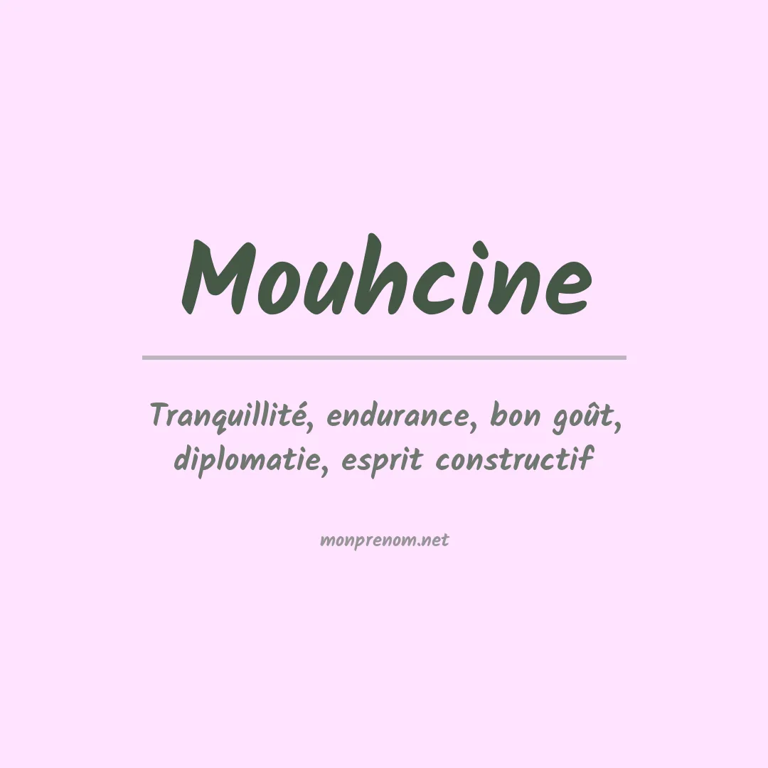 Signification du prénom Mouhcine