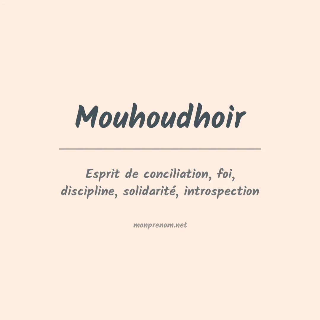 Signification du prénom Mouhoudhoir