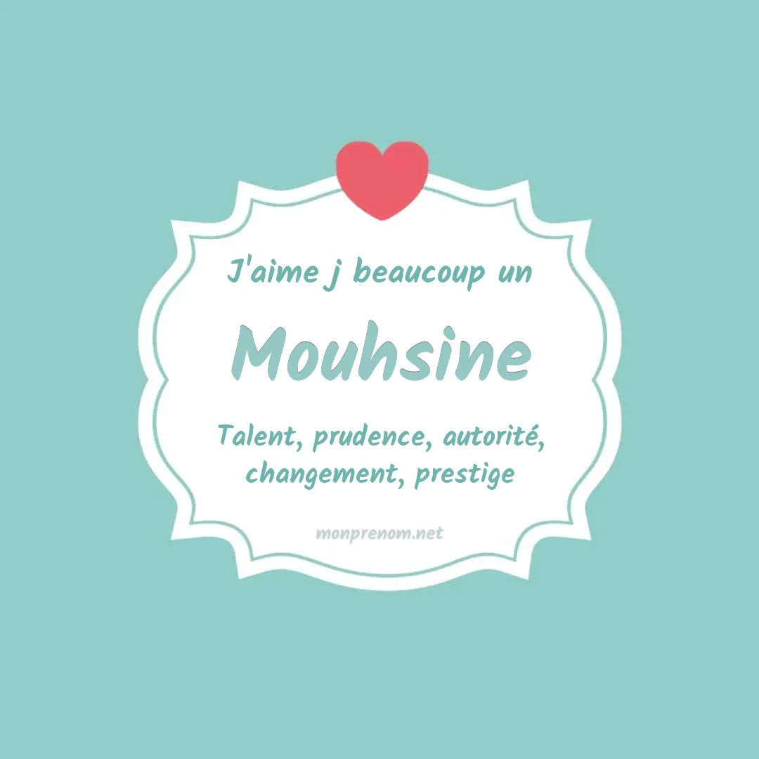 J'aime beaucoup Mouhsine