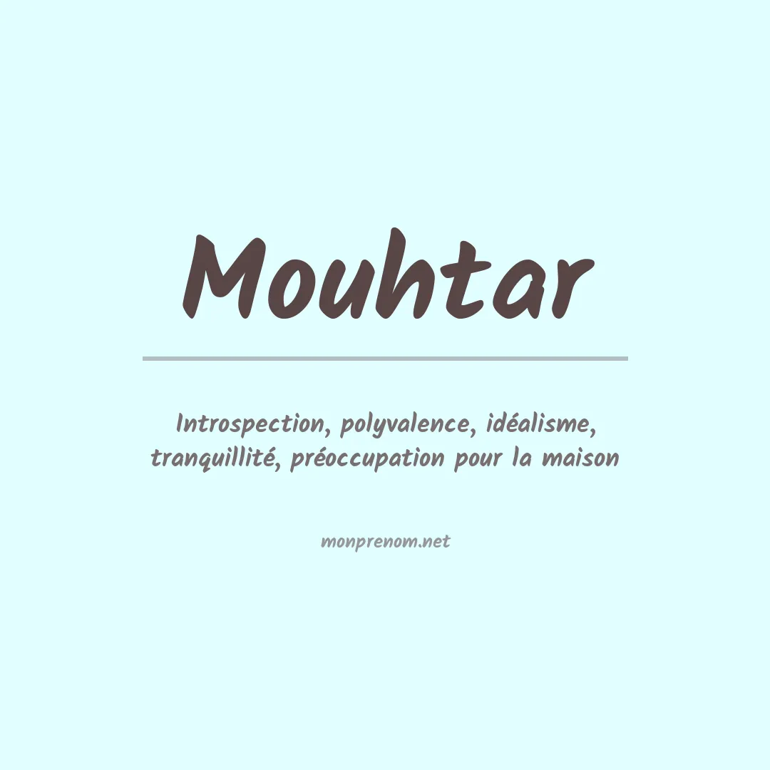 Signification du prénom Mouhtar