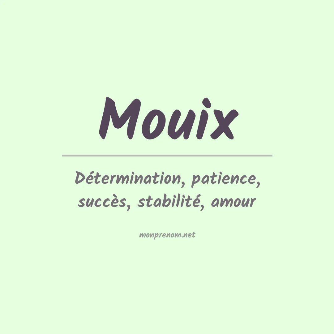 Signification du prénom Mouix