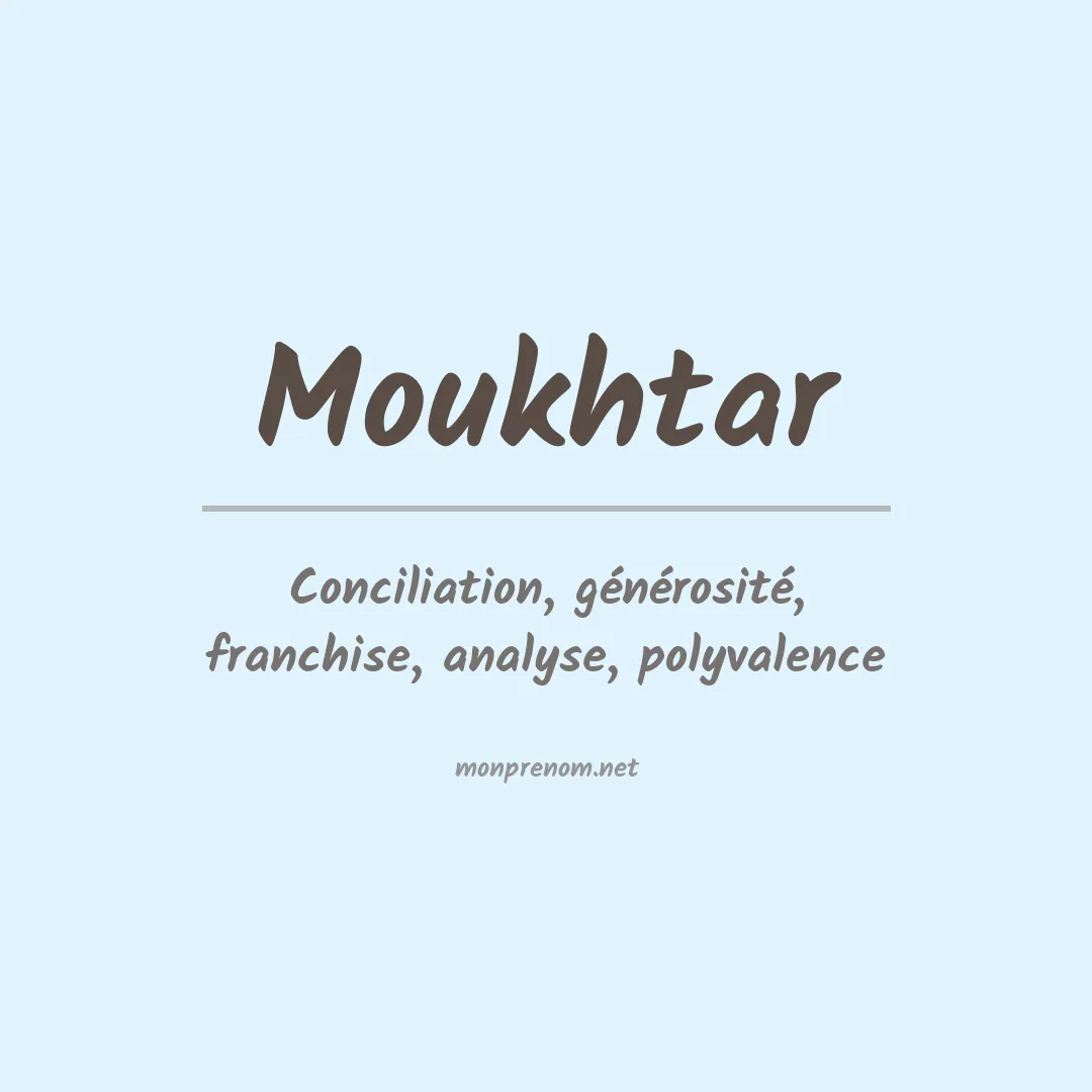 Signification du prénom Moukhtar
