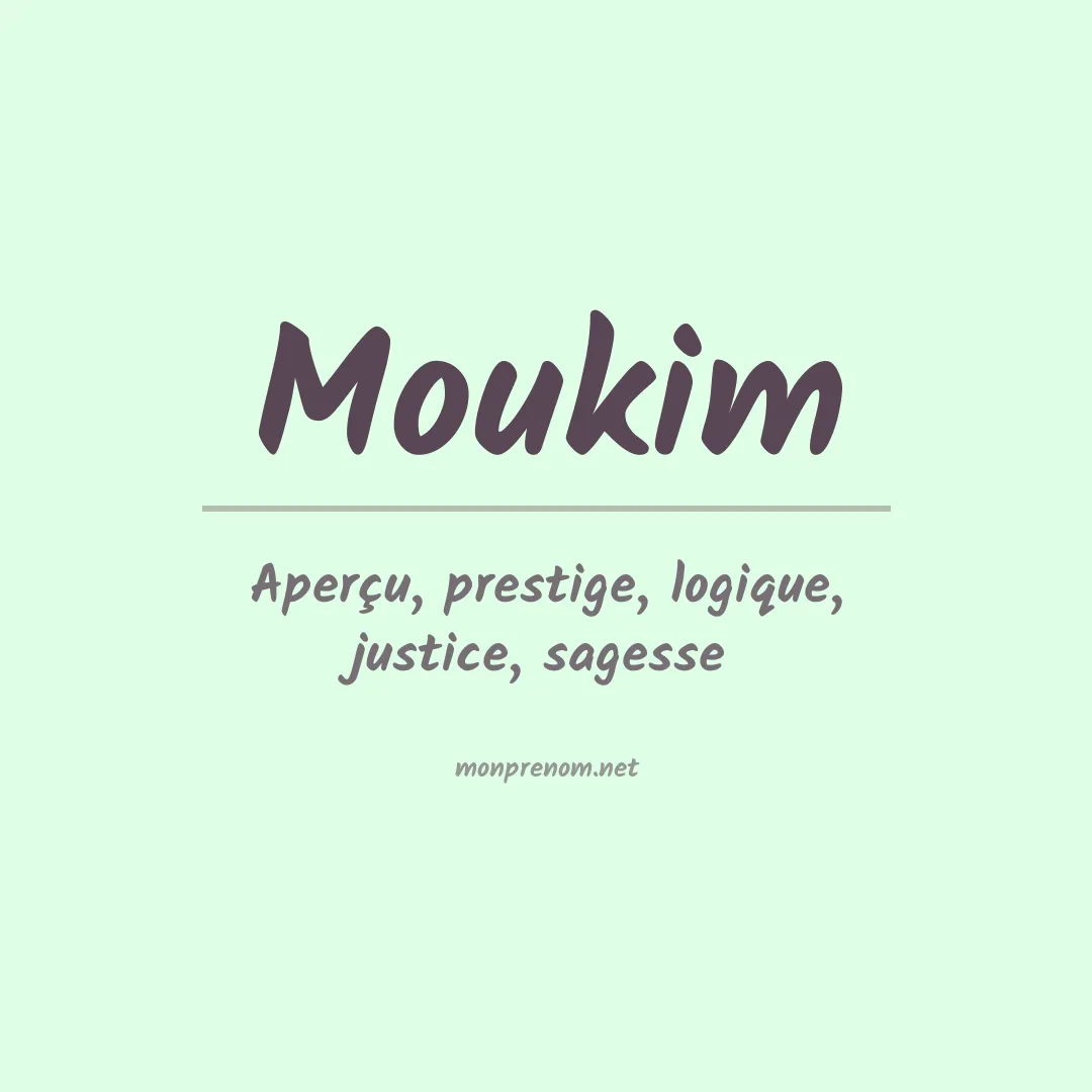 Signification du prénom Moukim