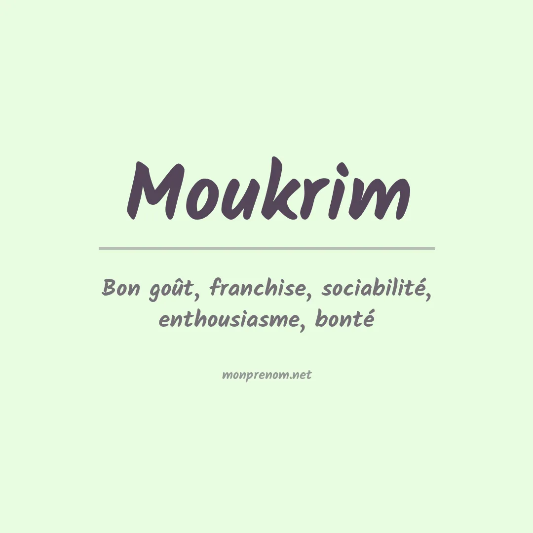 Signification du prénom Moukrim