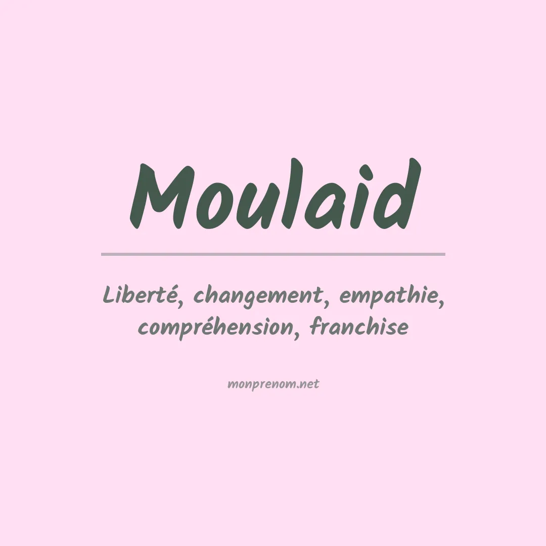 Signification du prénom Moulaid