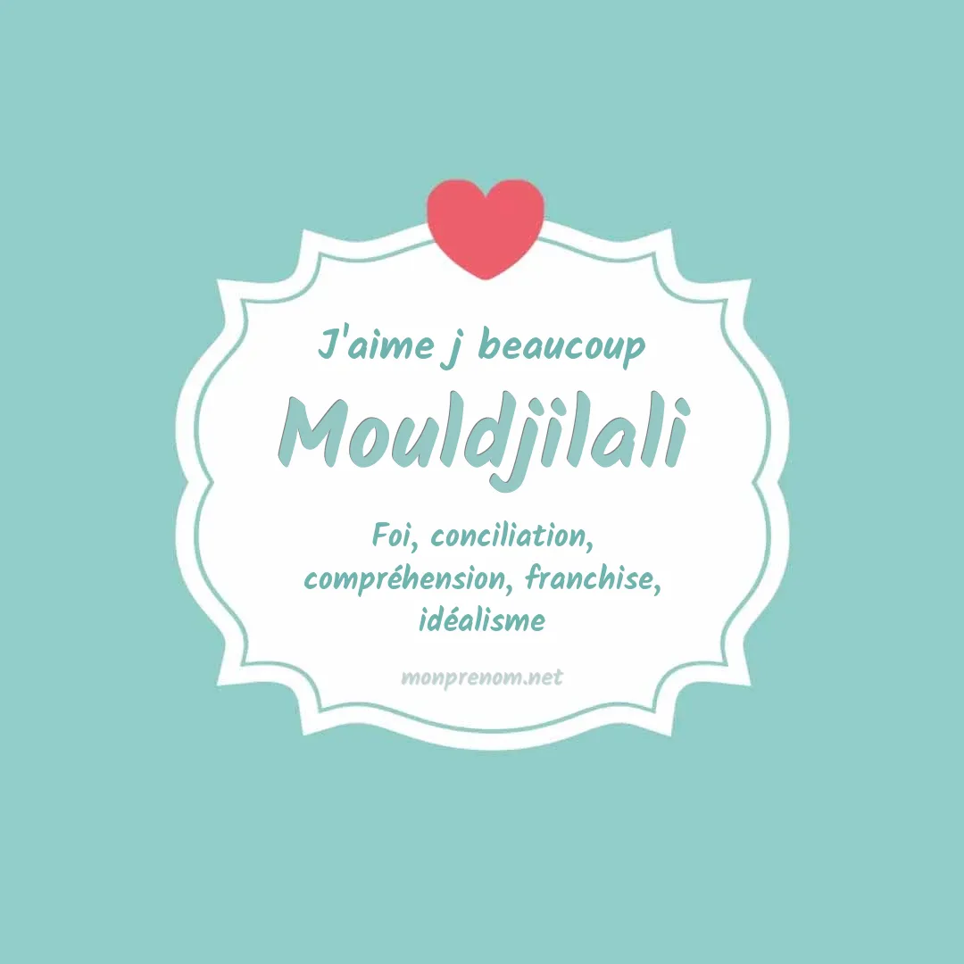 J'aime beaucoup Mouldjilali