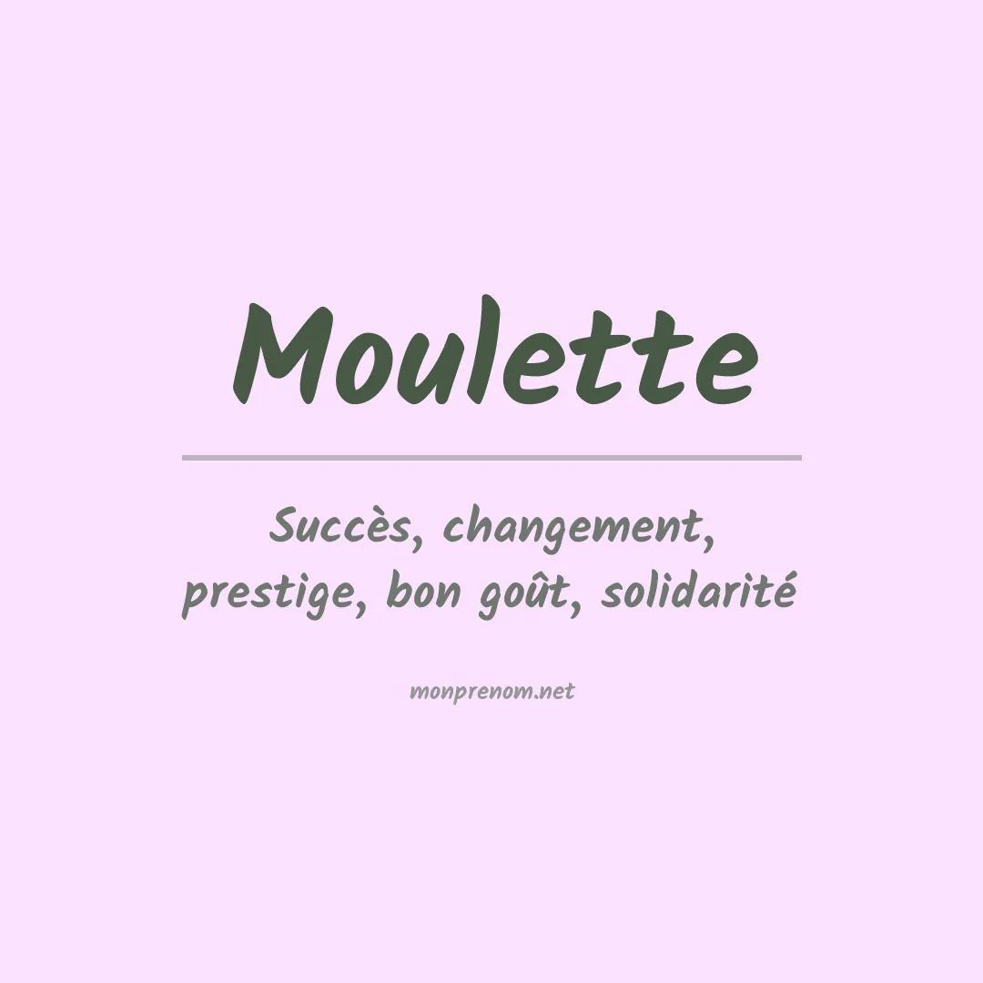 Signification du prénom Moulette