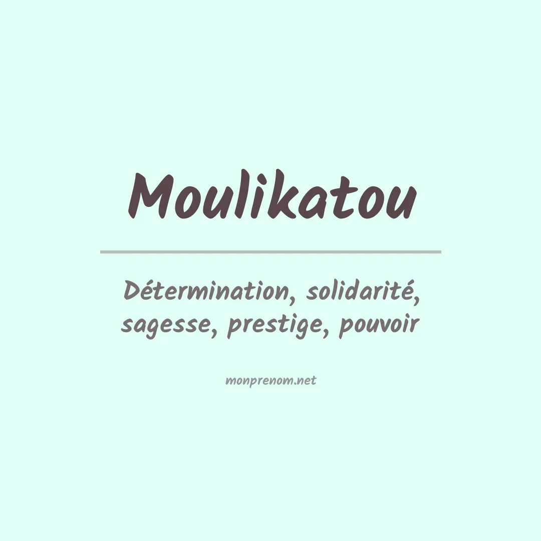 Signification du prénom Moulikatou