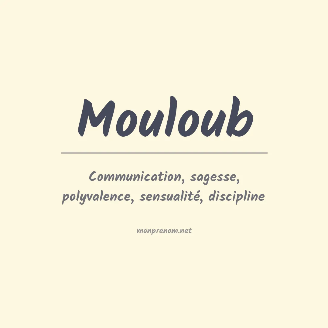 Signification du prénom Mouloub