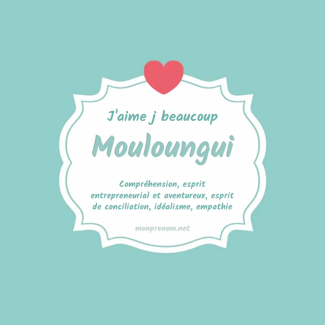 J'aime beaucoup Mouloungui