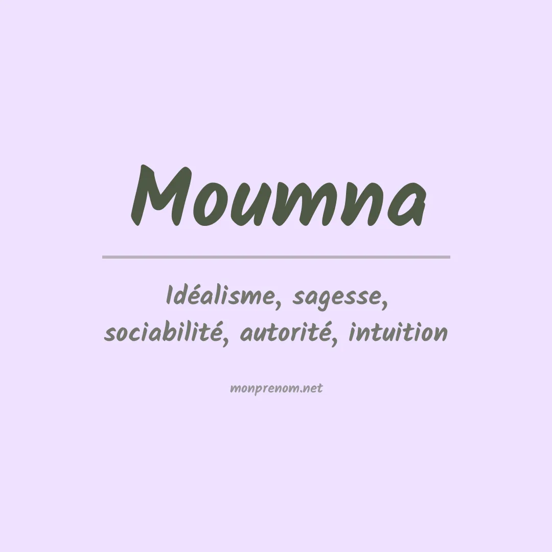 Signification du prénom Moumna