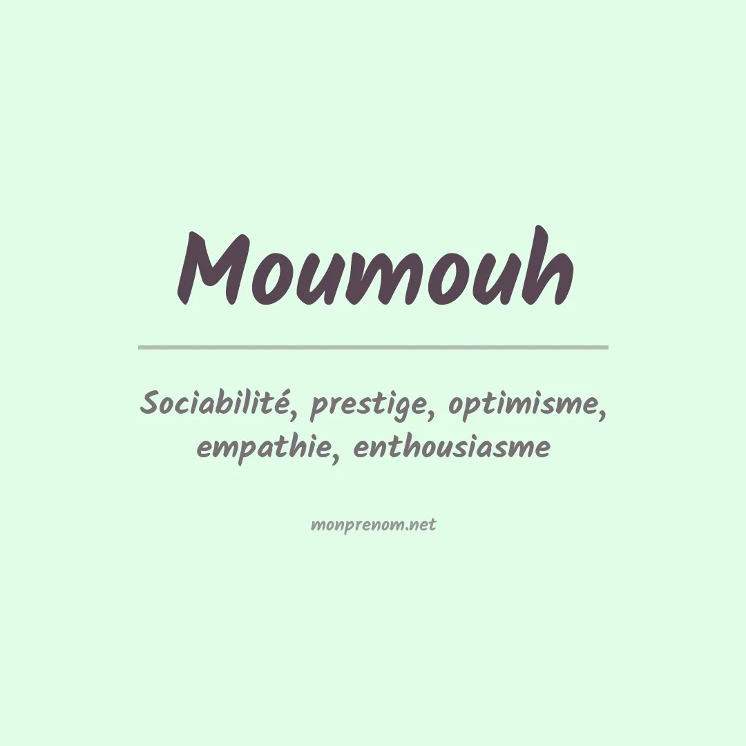 Signification du prénom Moumouh