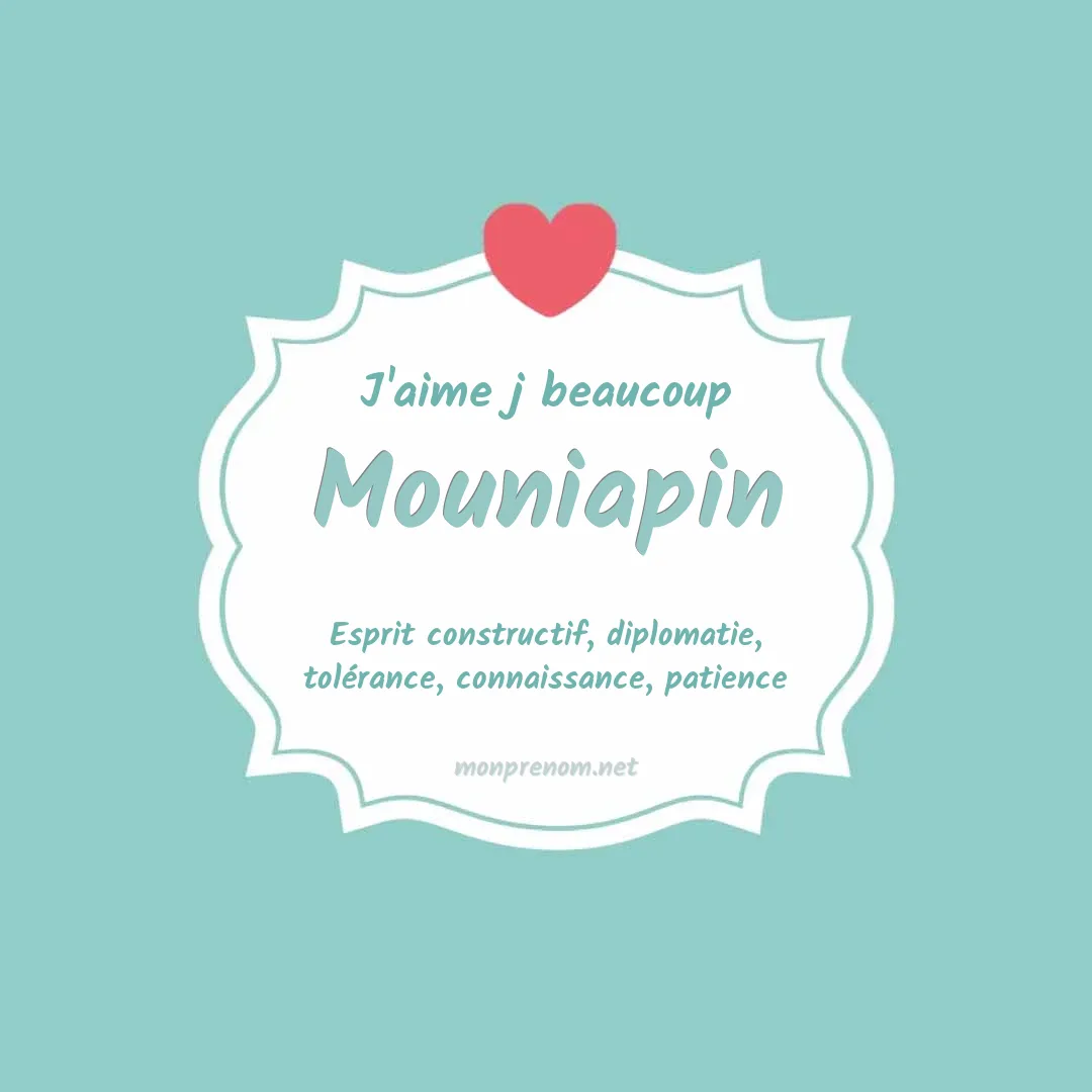 J'aime beaucoup Mouniapin