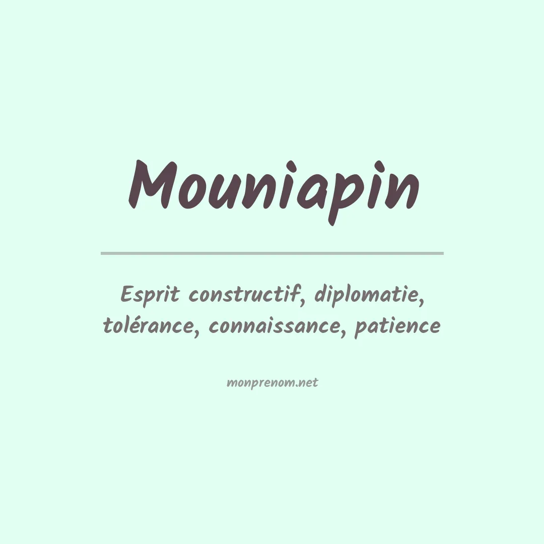 Signification du prénom Mouniapin