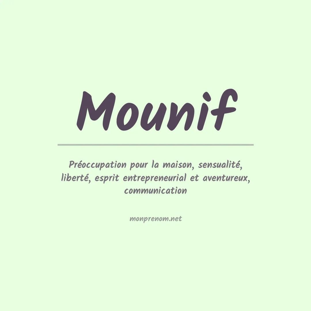 Signification du prénom Mounif