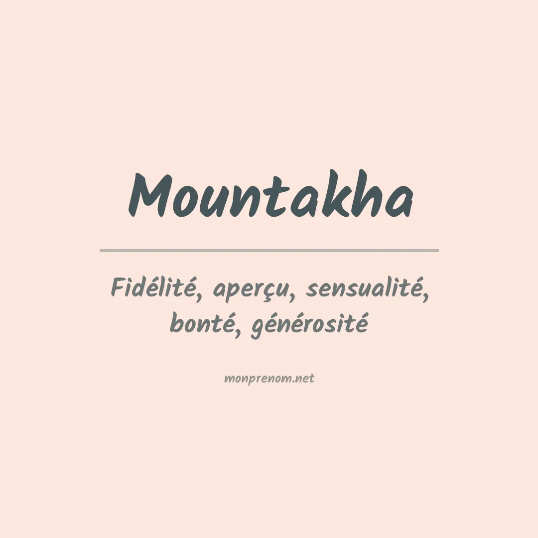 Signification du prénom Mountakha