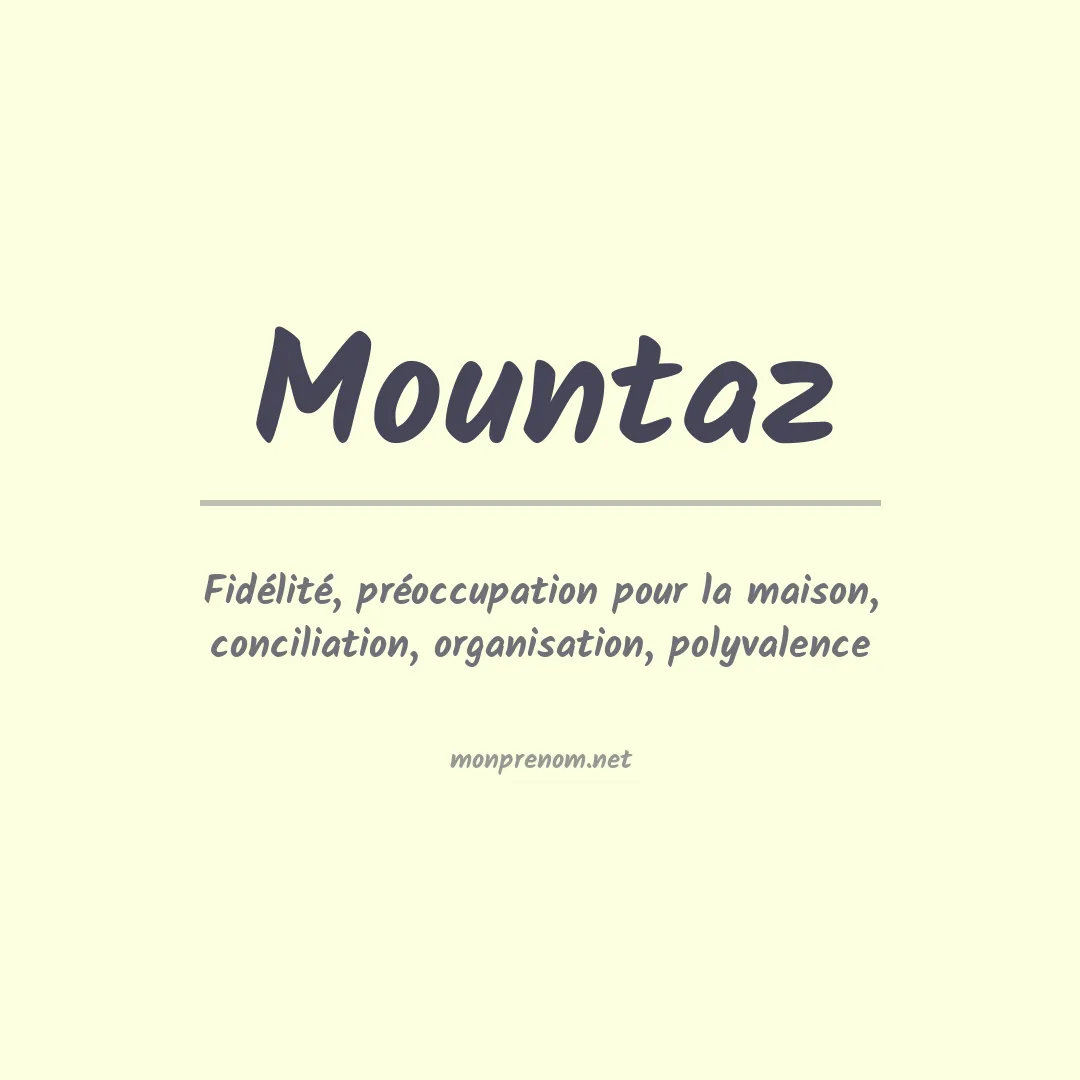Signification du prénom Mountaz