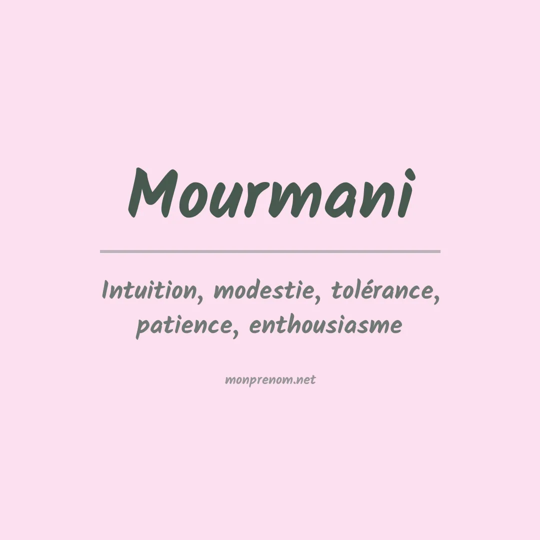 Signification du prénom Mourmani