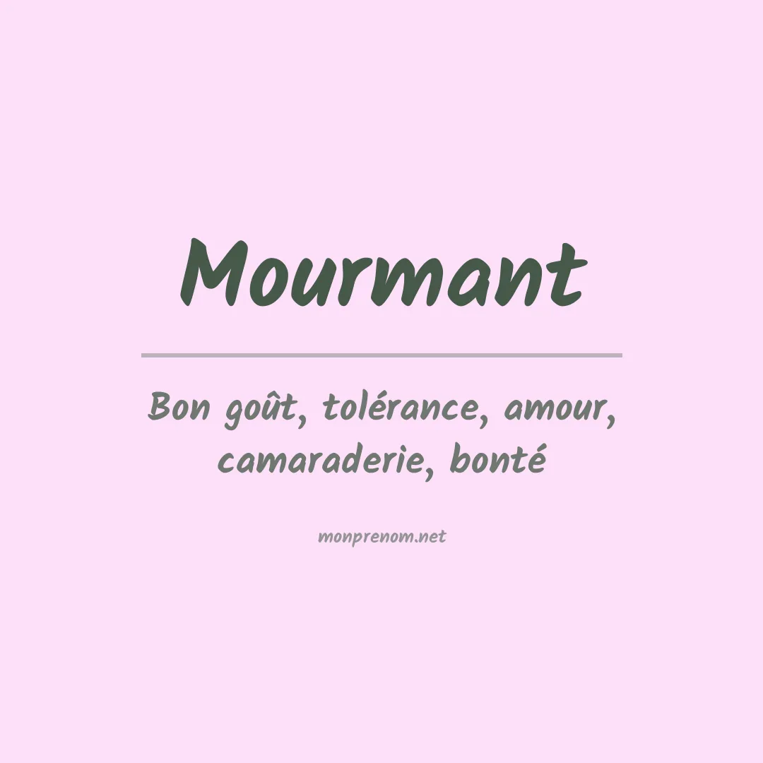 Signification du prénom Mourmant