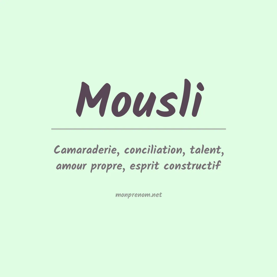 Signification du prénom Mousli