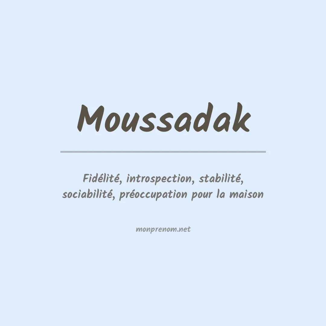 Signification du prénom Moussadak