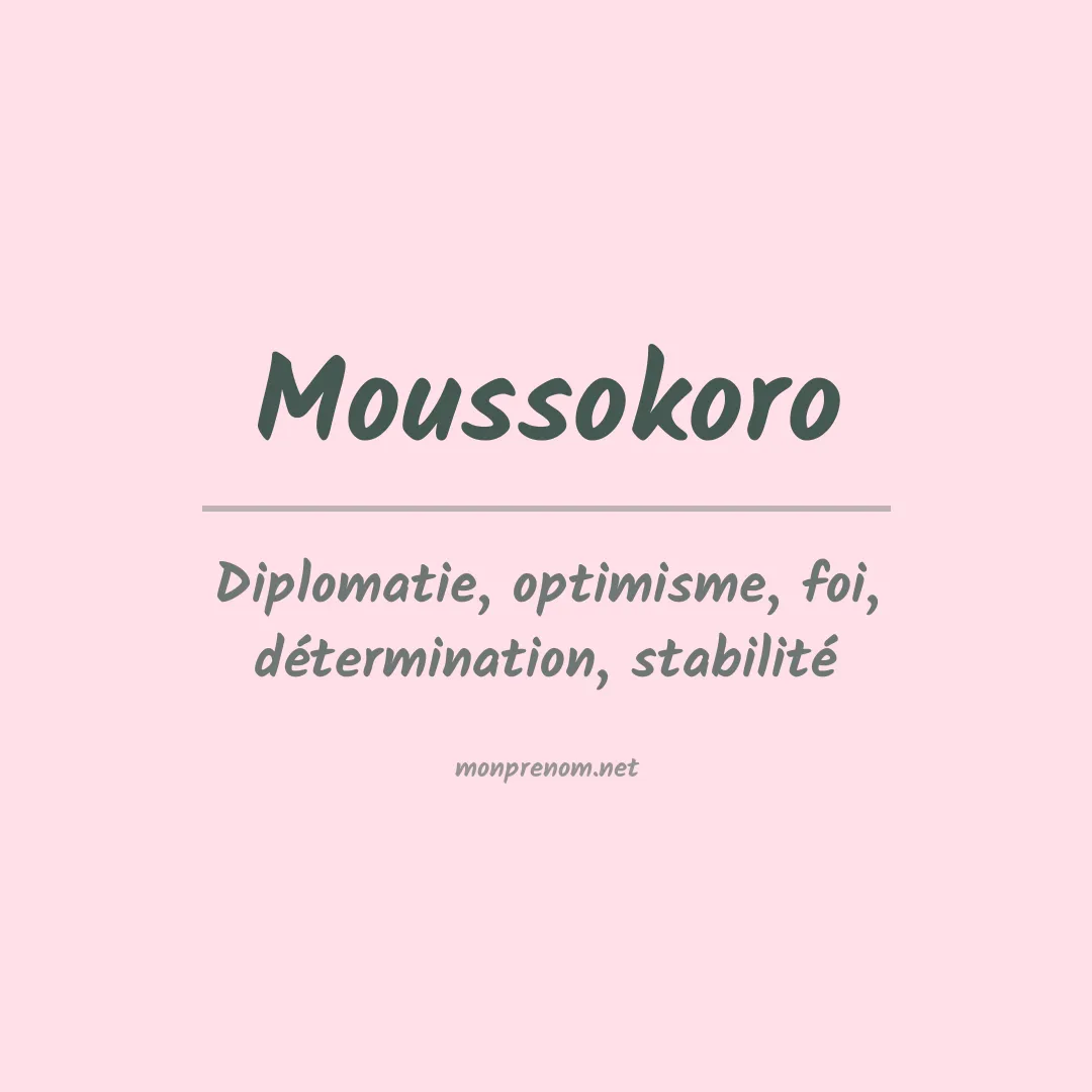 Signification du prénom Moussokoro