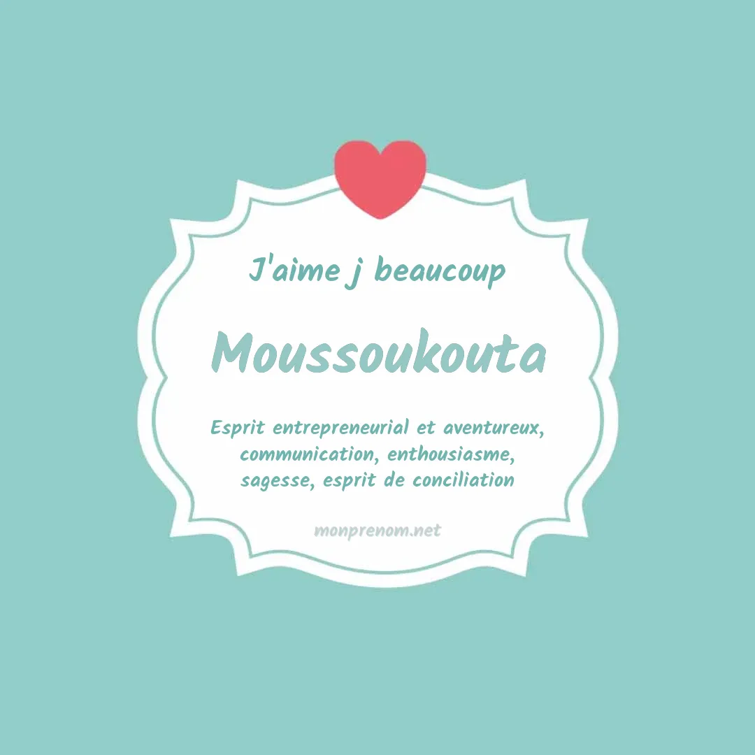 J'aime beaucoup Moussoukouta