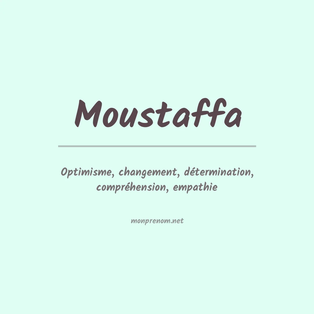 Signification du prénom Moustaffa