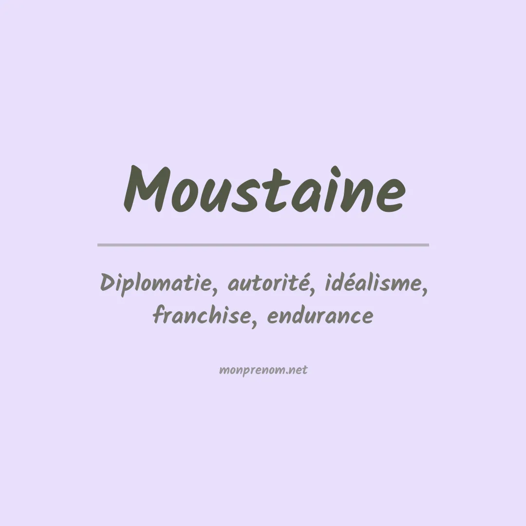 Signification du prénom Moustaine